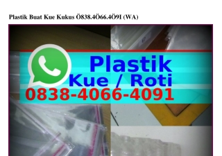 Plastik Buat Kue Kukus Ö838–4ÖᏮᏮ–4Ö9I[WhatsApp]