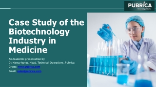 Case Study of the Biotechnology Industry in Medicine – Pubrica
