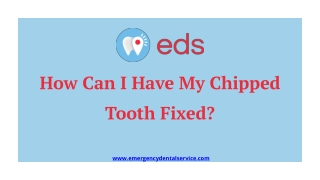 How Can I Have My Chipped Tooth Fixed? | At Affordable Price