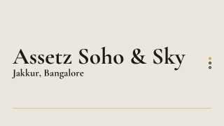 Assetz Soho and Sky at Jakkur Bangalore | Brochure