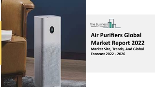Air Purifiers Market Key Drivers, Industry Growth, Demand Report 2022 - 2031