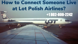 How to Connect Someone Live at Lot Polish Airlines_