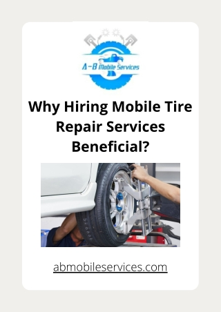Why Hiring Mobile Tire Repair Services Beneficial | AB Mobile Services