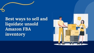 Best ways to sell and liquidate unsold Amazon FBA inventory (1)