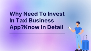 Why Need To Invest In Taxi Business AppKnow In Detail