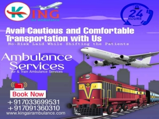 King Train Ambulance in Guwahati and Ranchi is Rendering Low-Budget Transportation of Patients