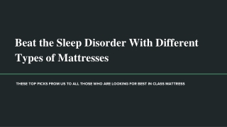 Beat the Sleep Disorder With Different Types of Mattresses