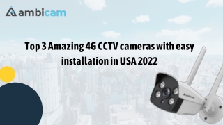 Top 3 Amazing 4G CCTV cameras with easy installation in USA 2022