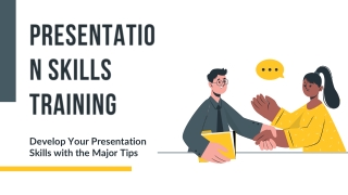 Develop Your Presentation Skills with Major Tips