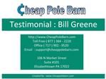 CheapPoleBarn.com - Testimonial - Bill Greene