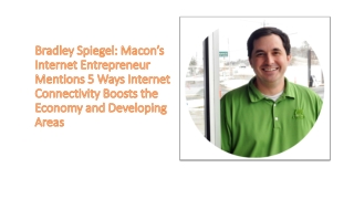 Bradley Spiegel: Macon’s Internet Entrepreneur Mentions 5 Ways Internet