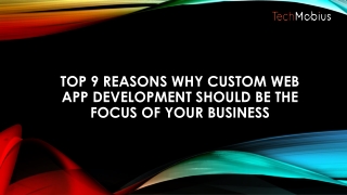 Top 9 Reasons Why Custom Web App Development