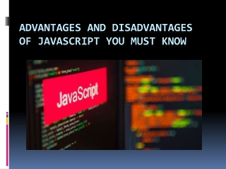 Advantages and Disadvantages of JavaScript You must know