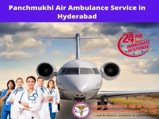 Get Top-Notch Medical team with Panchmukhi Air Ambulance Service in Hyderabad