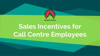 Sales Incentives for Call Centre Employees