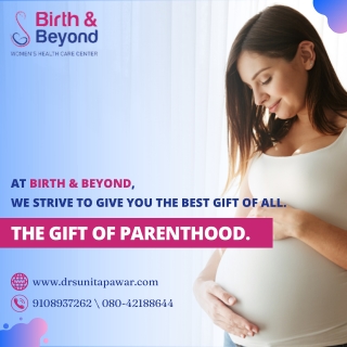 The Gift of Parenthood - Best Gynecology Centre in HSR Layout - Dr. Sunita Pawar