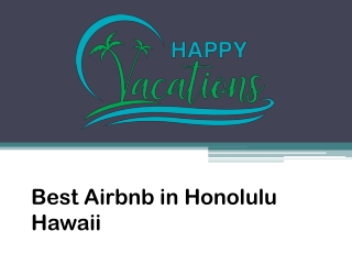 Best Airbnb in Honolulu Hawaii - www.happyvacationshawaii.com