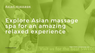 Explore Asian massage spa for an amazing relaxed experience