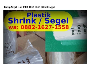 Tutup Segel Gas Ö882-I627-I558[WhatsApp]