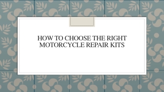 How To Choose The Right Motorcycle Repair Kits
