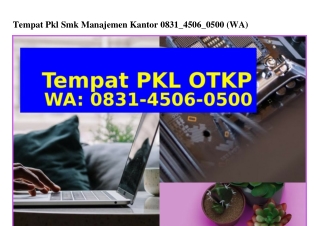 Tempat Pkl Smk Manajemen Kantor Ô8౩1•45ÔᏮ•Ô5ÔÔ{WA}
