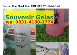 Souvenir Gelas Murah Blitar ౦8౩I-ᏎI8౦-I77Ꮞ(WA)