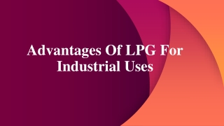 Advanatages Of LPG For Industrial Uses