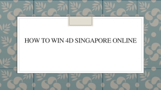 How To Win 4d Singapore Online