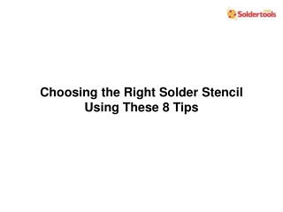 Choosing the Right Solder Stencil Using These 8 Tips