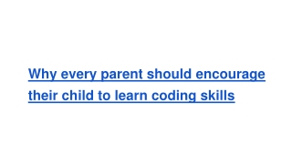 Why every parent should encourage their child to learn coding skills