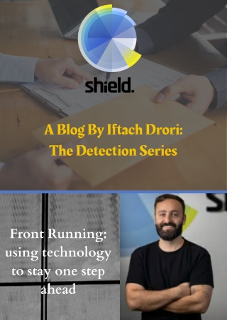 Stay one Step Ahead Using Technology - Shield