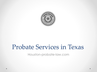 Probate Services in Texas - Houston-probate-law.com