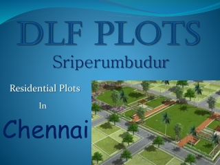 DLF Plots Sriperumbudur | Upcoming Residential Plots in Chennai