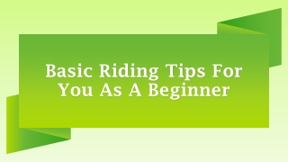 Basic Riding Tips For You As A Beginner