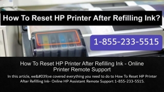 How To Reset HP Printer After Refilling Ink - Online Printer Remote Support 1-855-233-5515