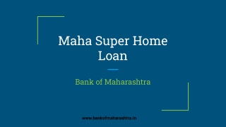 Maha Super Home Loan