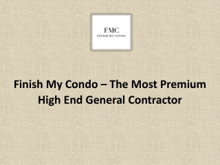 The Most Premium High End General Contractor