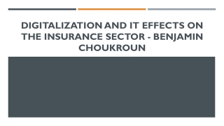 Digitalization And It Effects On The Insurance Sector - Benjamin Choukroun