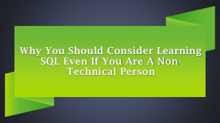 Why You Should Consider Learning SQL Even If You Are A Non-Technical Person
