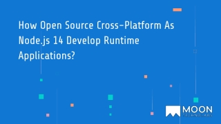 How Open Source Cross-Platform As Node.js 14 Develop Runtime Applications_
