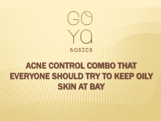 Acne Control Combo That Everyone Should Try To Keep Oily Skin At Bay
