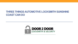 Three Things Automotive Locksmith Sunshine Coast Can Do