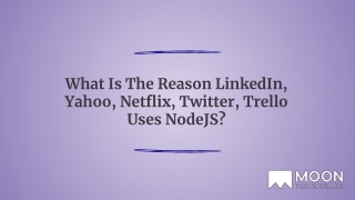 What Is The Reason LinkedIn, Yahoo, Netflix, Twitter, Trello Uses NodeJS_