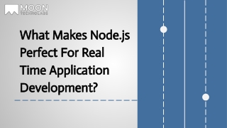 What Makes Node.js Perfect For Real Time Application Development_