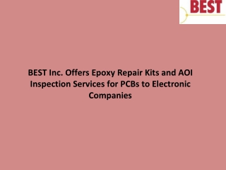 BEST Inc. Offers Epoxy Repair Kits and AOI Inspection Services for PCBs to Electronic Companies
