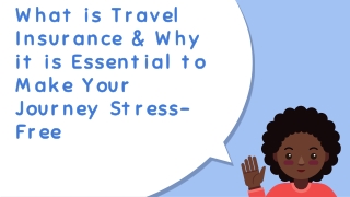 What is Travel Insurance & Why it is Essential to Make Your Journey Stress-Free