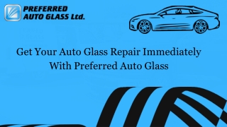 Preferred Auto Glass Offering Excellent Windshield Glass Repair Service