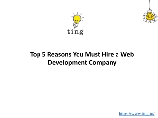 Top 5 Reasons You Must Hire a Web Development Company