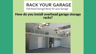 How do you install overhead garage storage racks