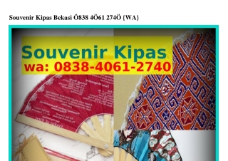 Souvenir Kipas Bekasi Ö8З8-4ÖϬ1-274Ö[WA]